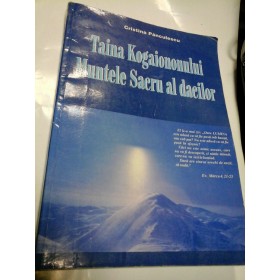 TAINA KOGAIONONULUI MUNTELE SACRU AL DACILOR - CRISTINA PANCULESCU
